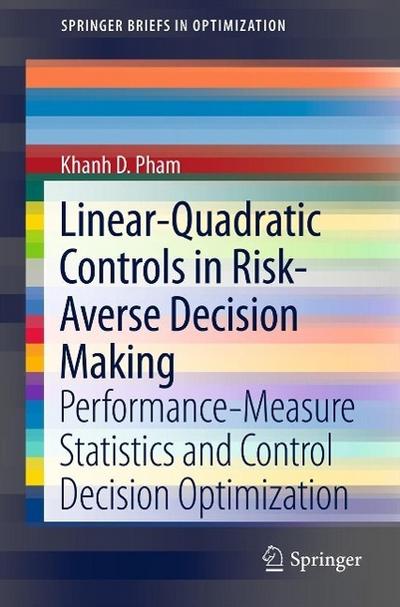 Linear-Quadratic Controls in Risk-Averse Decision Making