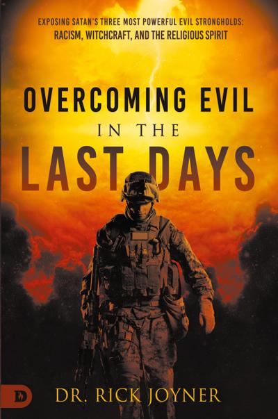 Overcoming Evil in the Last Days