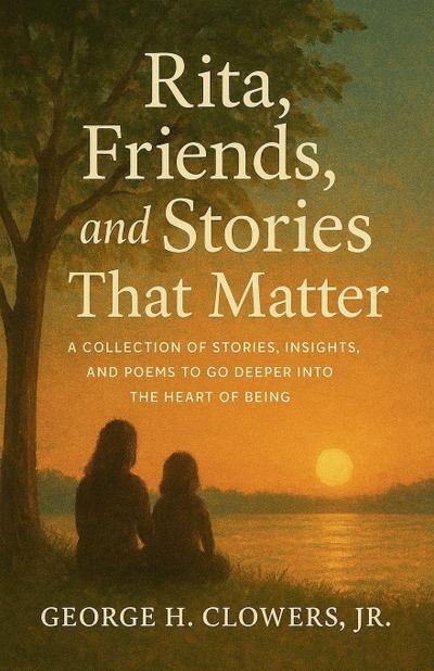 Rita, Friends, and Stories That Matter