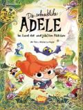 Die schreckliche Adele im Land der unerzählten Märchen