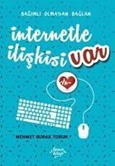 Internetle Iliskisi Var
