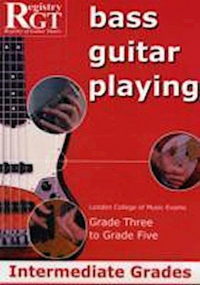 RGT Bass Guitar Playing Intermediate Grades 3-5