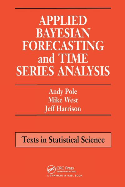 Applied Bayesian Forecasting and Time Series Analysis