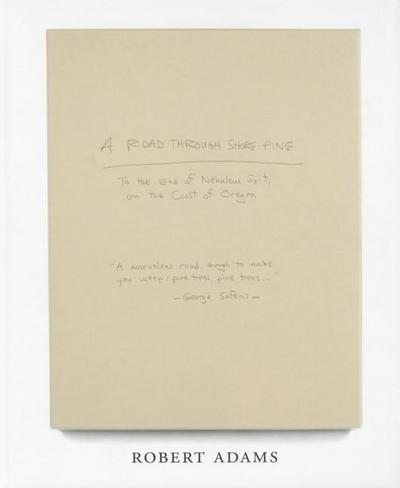 Robert Adams: A Road Through Shore Pine