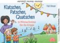 Klatschen, Patschen, Quatschen