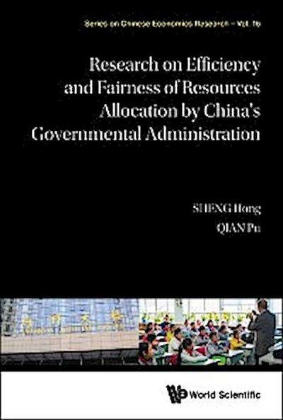 RESEAR EFFICIEN & FAIRNESS RESOUR ALLOCA BY CHN GOVERN ADMIN