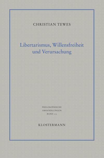Libertarismus, Willensfreiheit und Verursachung