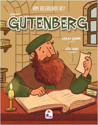 Kim Bilebilirdi Ki - Johannes Gutenberg