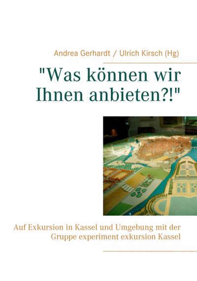 ’Was können wir Ihnen anbieten?!’