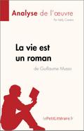 La vie est un roman de Guillaume Musso (Analyse de l’oeuvre)