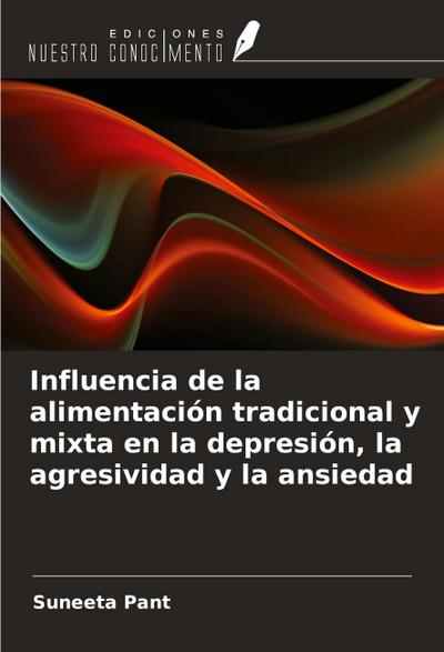 Influencia de la alimentación tradicional y mixta en la depresión, la agresividad y la ansiedad