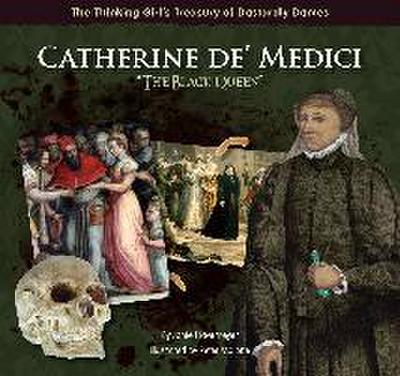 Catherine De’ Medici the Black Queen