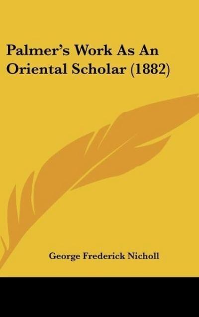 Palmer’s Work As An Oriental Scholar (1882)