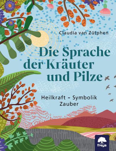 Die Sprache der Kräuter und Pilze 