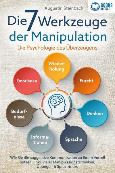 Die 7 Werkzeuge der Manipulation