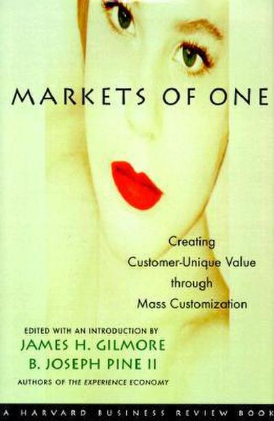 Markets of One: The New Frontier in Business Competition