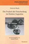 Die Freiheit der Entscheidung im Denken des Augustinus