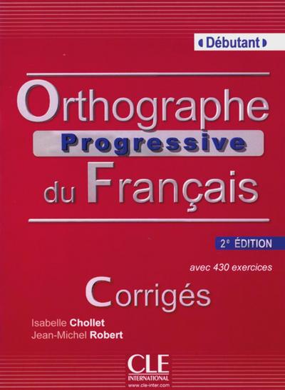 Orthographe progressive du Français Niveau débutant, Corrigés
