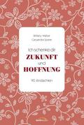 Ich schenke dir Zukunft und Hoffnung
