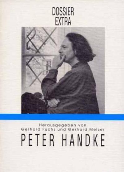 Peter Handke. Die Langsamkeit der Welt