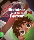 Histoires dont tu es l’auteur 3 - Le bruit