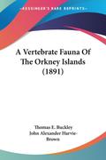 A Vertebrate Fauna Of The Orkney Islands (1891)