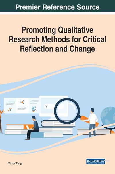 Promoting Qualitative Research Methods for Critical Reflection and Change