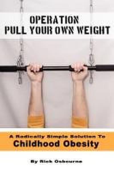 Operation Pull Your Own Weight