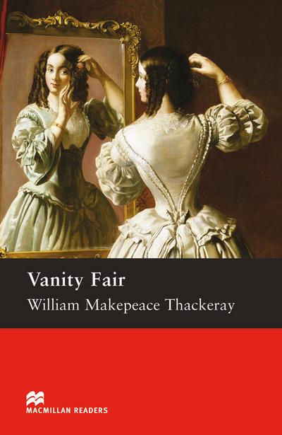 Upper Intermediate Level: Vanity Fair: Lektüre (Macmillan Readers)