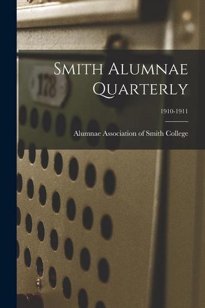 Smith Alumnae Quarterly; 1910-1911