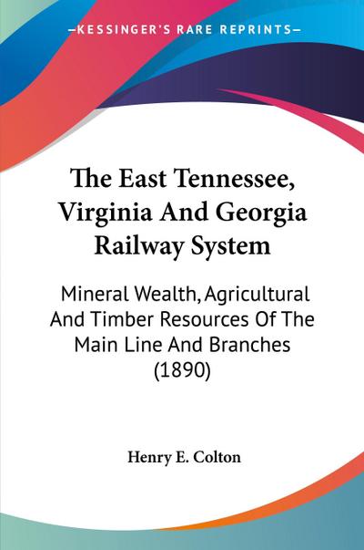 The East Tennessee, Virginia And Georgia Railway System