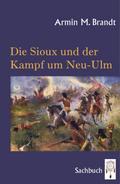 Die Sioux und der Kampf um Neu-Ulm