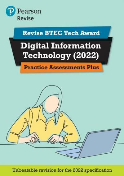 Pearson REVISE BTEC 2022 Tech Award Digital Information Technology Practice Assessments Plus - for 2026, 2027 exams