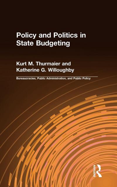 Policy and Politics in State Budgeting