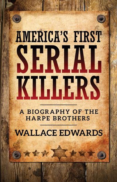 America’s First Serial Killers