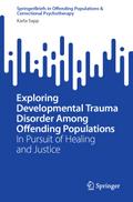 Exploring Developmental Trauma Disorder Among Offe