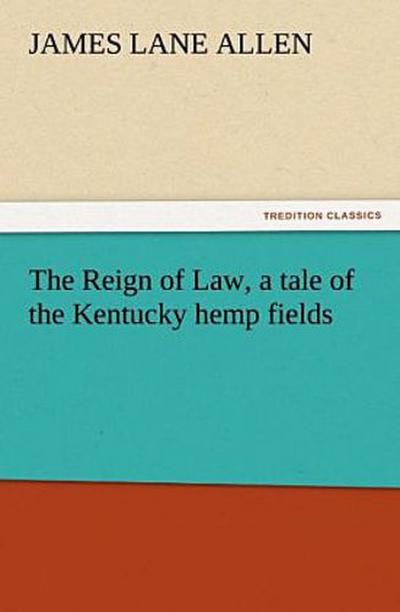 The Reign of Law, a tale of the Kentucky hemp fields