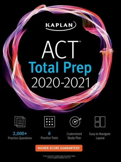 Kaplan Test Prep: ACT Total Prep 2020-2021