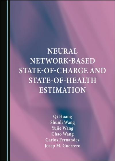 Neural Network-Based State-of-Charge and State-of-Health Estimation