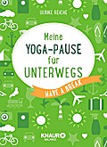Meine Yoga-Pause für unterwegs: Have a break