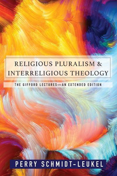 Religious Pluralism and Interreligious Theology
