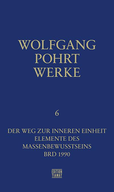 Wolfgang Pohrt,Werke Bd. 6