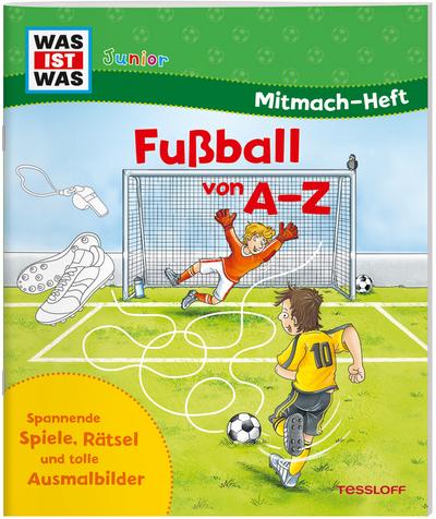 WAS IST WAS Junior Mitmach-Heft. Fußball von A bis Z