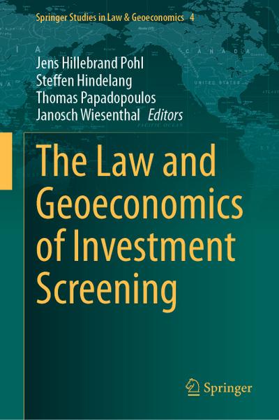 The Law and Geoeconomics of Investment Screening