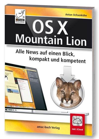 OS X Mountain Lion (10.8) - Alle News auf einen Blick, kompakt und kompetent