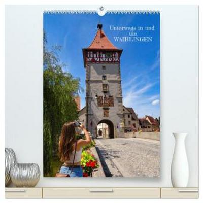 Unterwegs in und um Waiblingen (hochwertiger Premium Wandkalender 2027 DIN A2 hoch), Kunstdruck in Hochglanz