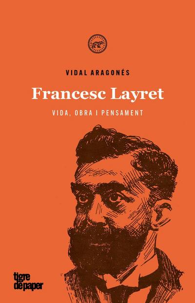 Francesc Layret : Vida, obra i pensament