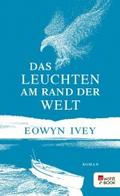 Das Leuchten am Rand der Welt