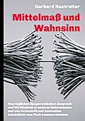 Mittelmaß und Wahnsinn