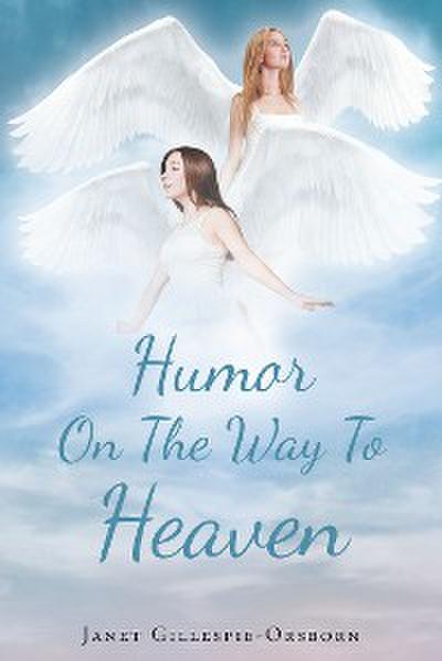 Humor On The Way To Heaven